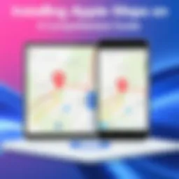Installing Apple Maps on Android: A Comprehensive Guide Introduction